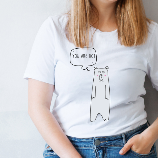 You Are Hot T-Shirt