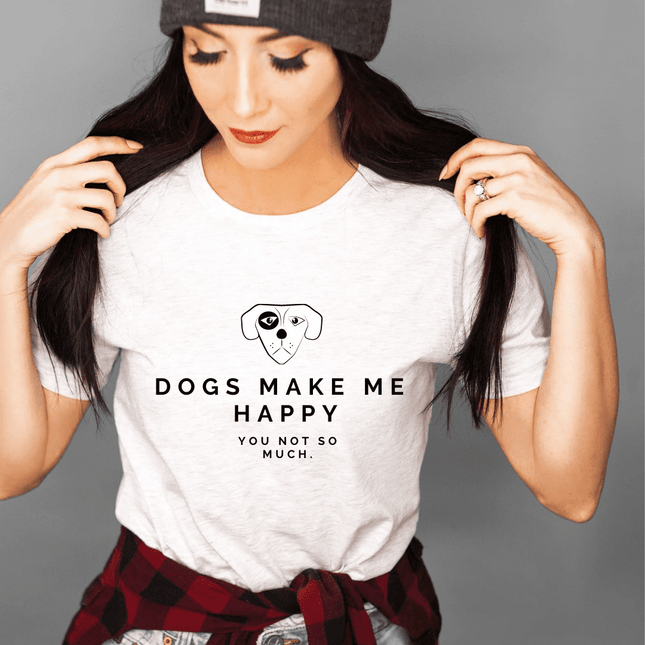 Dogs make me happy T-shirt - LoveStyle World