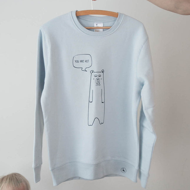 You Are Hot Oversized Sweatshirt