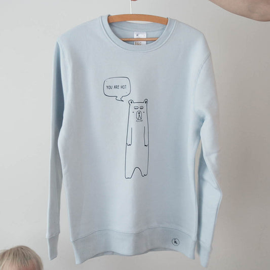 You Are Hot Oversized Sweatshirt