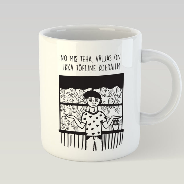 Design Mug - No mis teha, väljas on ikka tõeline koerailm - Paula Disain - LoveStyle World
