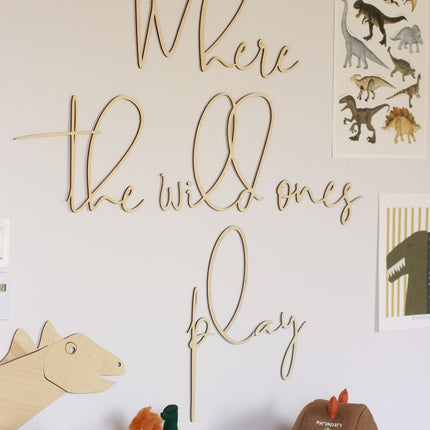Wooden Wall Sign - Where The Wild Ones Play